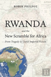 Rwanda And The New Scramble For Africa