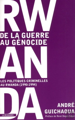Bertrand.pt - Rwanda, De La Guerre Au Génocide Les Politiques Criminelles Au Rwanda, 1990-1994