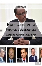 Rwanda : Enfin, La France S'Agenouille
