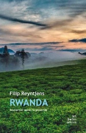 Rwanda : Gouverner Après Le Génocide