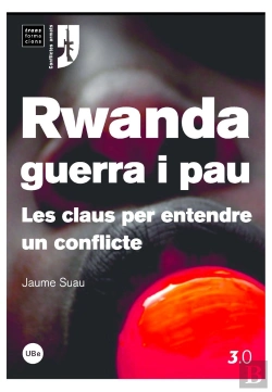 Bertrand.pt - Rwanda, Guerra I Pau: Les Claus Per Entendre Un Conflicte