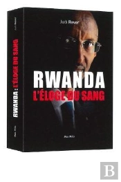 Rwanda, L'Éloge Du Sang