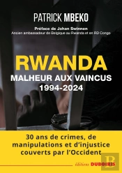 Rwanda : Malheur Aux Vaincus
