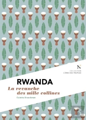Rwanda : Mille Collines, Mille Douleurs