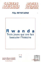 Rwanda Trois Jours Qui Ont Fait Basculer L'Histoire