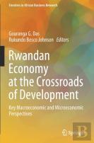 Rwandan Economy At The Crossroads Of Development