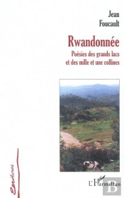 Rwandonnee ; Poesies Des Grands Lacs Et Des Mille Et Une Collines