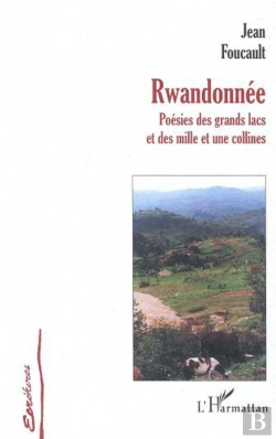 Bertrand.pt - Rwandonnee ; Poesies Des Grands Lacs Et Des Mille Et Une Collines