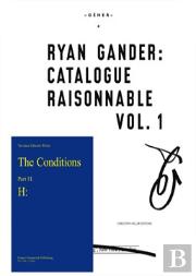 Ryan Gander : Catalogue Raisonnable T.1