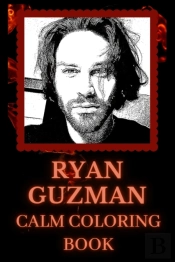 Ryan Guzman Calm Coloring Book