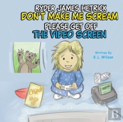 Bertrand.pt - Ryder James Hetrick Don'T Make Me Scream Please Get Off The Video Screen!