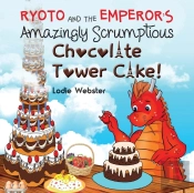 Ryoto And The Emperor'S Amazingly Scrumptious Chocolate Tower Cake!