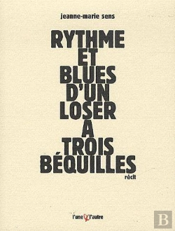 Bertrand.pt - Rythme Et Blues D'Un Loser À Trois Béquilles