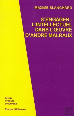 Bertrand.pt - S Engager: L Intellectuel Dans L Oeuvre D Andre Malraux