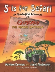S Is For Safari: An Alphabetical Adventure With Quickly The Magic Spatula