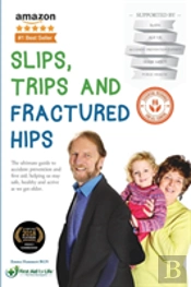 S Slips, Trips And Fractured Hips