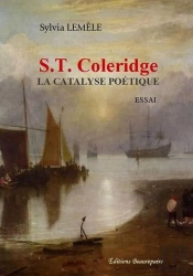 S. T. Coleridge ; La Catalyse Poétique