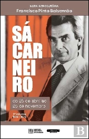 Sá Carneiro, do 25 de abril ao 25 de novembro