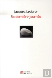 Sa Dernière Journée