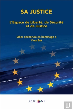 Bertrand.pt - Sa Justice : L'Espace De Liberté, De Sécurité Et De Justice