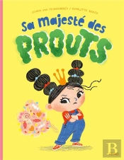 Sa Majesté Des Prouts