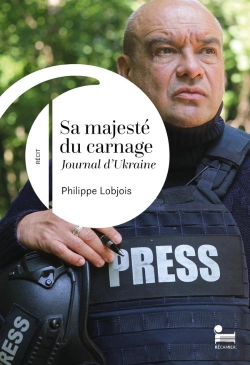 Bertrand.pt - Sa Majesté Du Carnage : Journal D'Ukraine