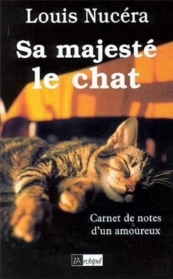 Bertrand.pt - Sa Majeste Le Chat ; Carnets De Notes D'Un Amoureux