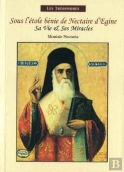Bertrand.pt - Sa Vie Et Ses Miracles. Sous L'Etole Benie De Nectaire D'Egine.