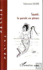 Saatè, La Parole En Pleurs