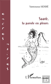 Saatè, La Parole En Pleurs