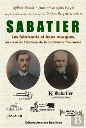 Sabatier : Les Fabricants Et Leurs Marques Au Coeur De L'Histoire De La Coutellerie Thiernoise