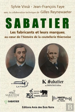 Bertrand.pt - Sabatier : Les Fabricants Et Leurs Marques Au Coeur De L'Histoire De La Coutellerie Thiernoise