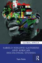 Sabelo Ndlovu-Gatsheni And African Decolonial Studies