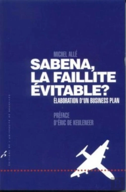 Bertrand.pt - Sabena, La Faillite Évitable ? : Élaboration D'Un Business Plan