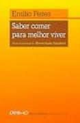 Saber Comer Para Melhor Viver
