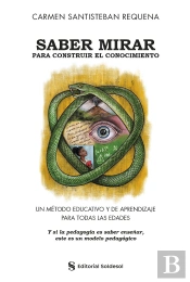 Saber Mirar Para Construir El Conocimiento