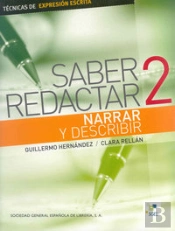 Saber Redactar. Narrar Y Describir