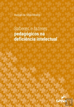Bertrand.pt - Saberes E Fazeres Pedagógicos Na Deficiência Intelectual