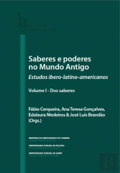 Saberes e Poderes do Mundo Antigo - Volume I