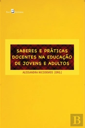 Saberes E Práticas Docentes Na Educação De Jovens E Adultos