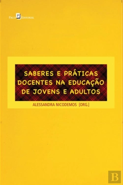 Bertrand.pt - Saberes E Práticas Docentes Na Educação De Jovens E Adultos