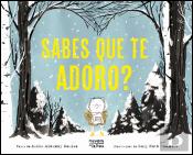 Sabes que te Adoro?