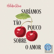 Sabíamos Tão Pouco Sobre O Amor - Vol. 3