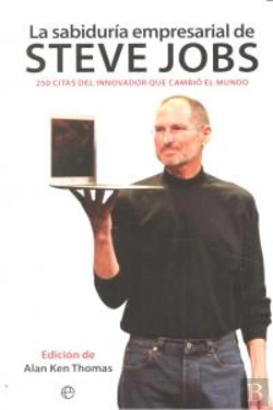 Bertrand.pt - Sabiduria Empresarial De Steve Jobs. 250 Citas