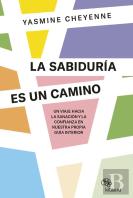 Sabiduria Es Un Camino, La