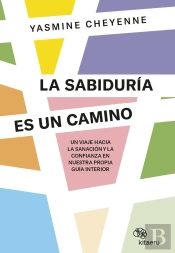 Sabiduria Es Un Camino, La