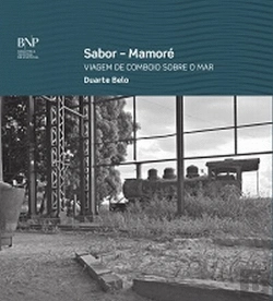 Bertrand.pt - Sabor-Mamoré, Viagem de Comboio Sobre o Mar