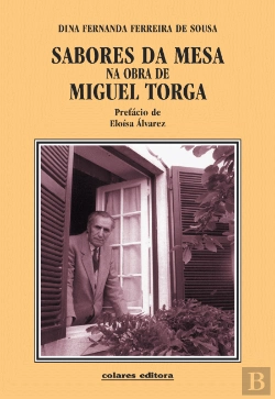 Bertrand.pt - Sabores da Mesa na Obra de Miguel Torga
