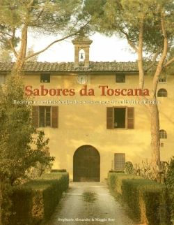 Bertrand.pt - Sabores da Toscana: Receitas e Reminiscências dos Seus Cursos de Culinária em Itália