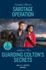 Sabotage Operation / Guarding Colton'S Secrets